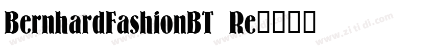 BernhardFashionBT Re字体转换
